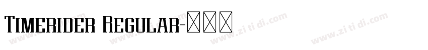 Timerider Regular字体转换 Timerider Regular字体转换
